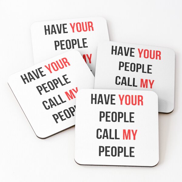 Item preview, Have Your People Call My People - Quote Design designed and sold by CWolff.