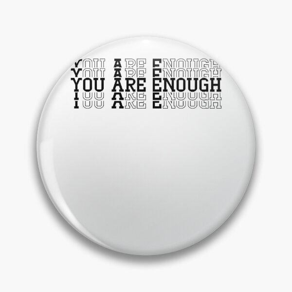 Item preview, You Are Enough Stacked Style designed and sold by Vendetta-art.