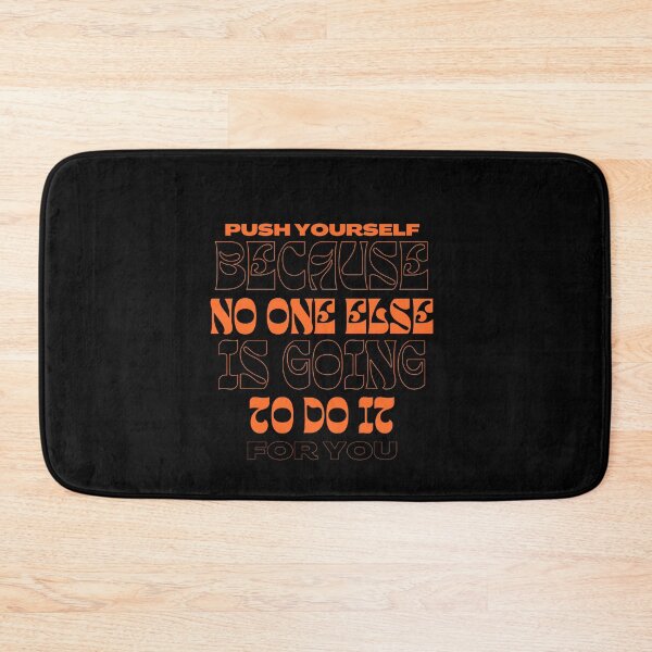 Item preview, Push yourself because no one else is going to do it for you designed and sold by We Grow.