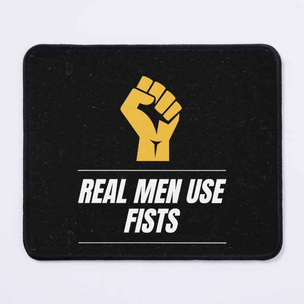 Item preview, Real men use fists logo designed and sold by Sarvgya Verma.