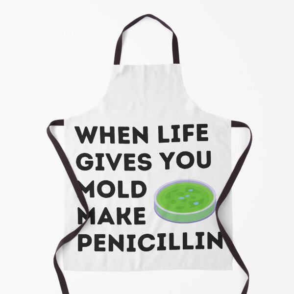 Item preview, When Life Gives You Mold Make Penicillin designed and sold by Katherine Winner.