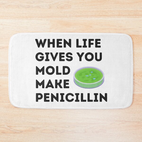 Item preview, When Life Gives You Mold Make Penicillin designed and sold by Katherine Winner.