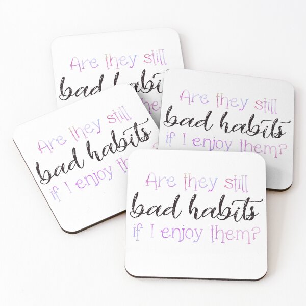 Item preview, “Bad Habits…” designed and sold by FarmersCottage.