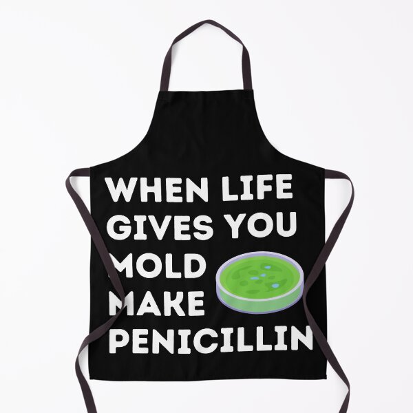 Item preview, When Life Gives You Mold Make Penicillin designed and sold by Katherine Winner.