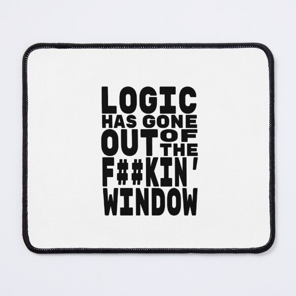 Item preview, Logic has gone out of the F window, No Simp designed and sold by StayWokeKings.