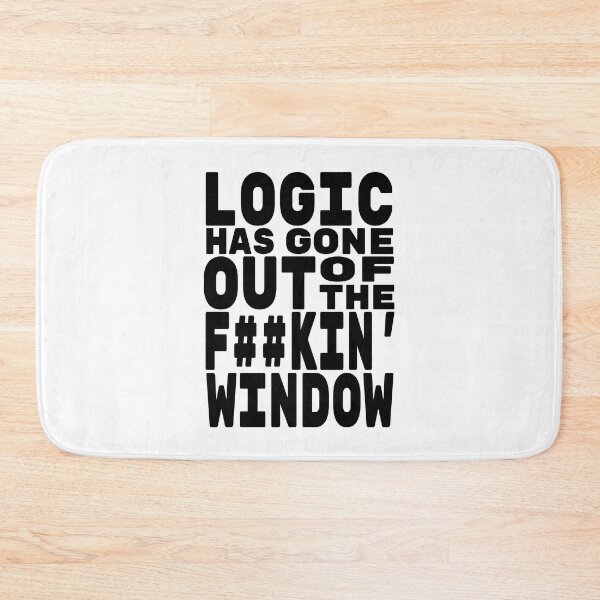 Item preview, Logic has gone out of the F window, No Simp designed and sold by StayWokeKings.