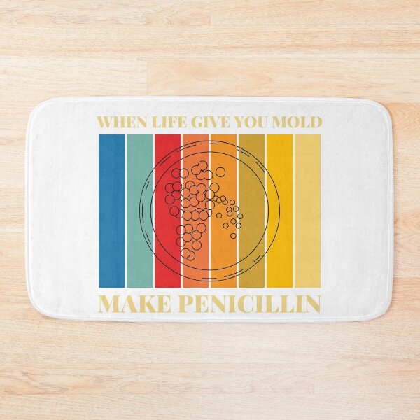 Item preview, When Life Gives You Mold Make Penicillin designed and sold by Katherine Winner.