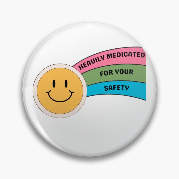 Item preview, Heavily Medicated For Your Safety designed and sold by Allison Sharaf.