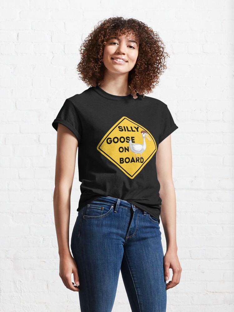 Discover Silly Goose On Board Classic T-Shirt Trendy Quote Tee
