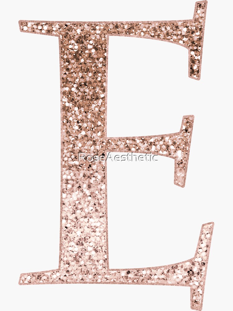 "E rose gold glitter monogram letter" Sticker for Sale by RoseAesthetic