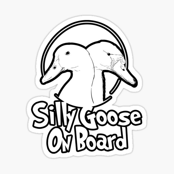 Silly goose on board meme Sticker for Sale by RoboRaphael