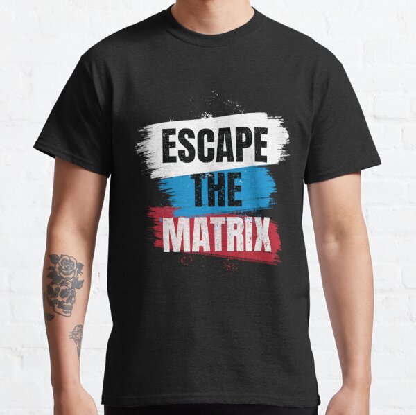 ENTKOMME DER MATRIX Classic T-Shirt
