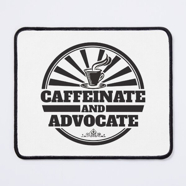 Item preview, Caffeinate And Advocate Ver2 designed and sold by thecatcouch.