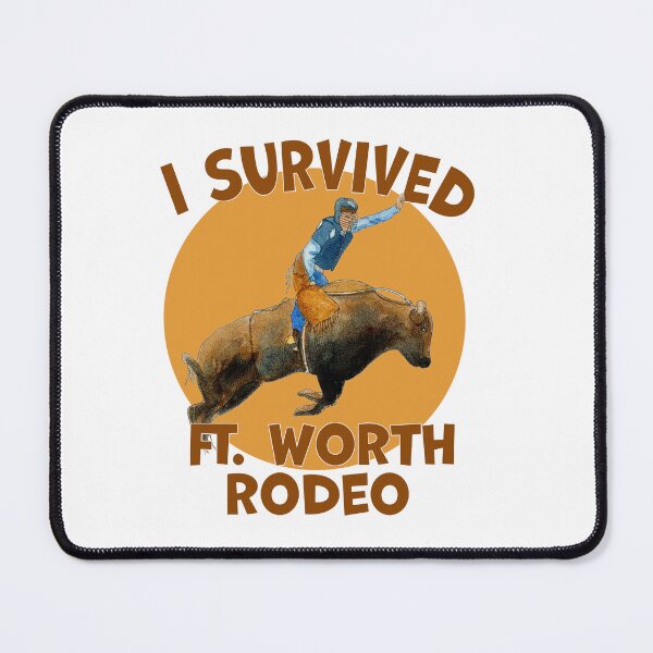 Item preview, I Survived Bullriding, Fort Worth Rodeo designed and sold by MMc Buck.