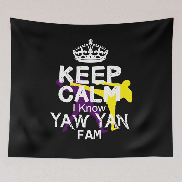 Item preview, Keep calm I Know yaw yan Fam designed and sold by MartialArtsNerd.