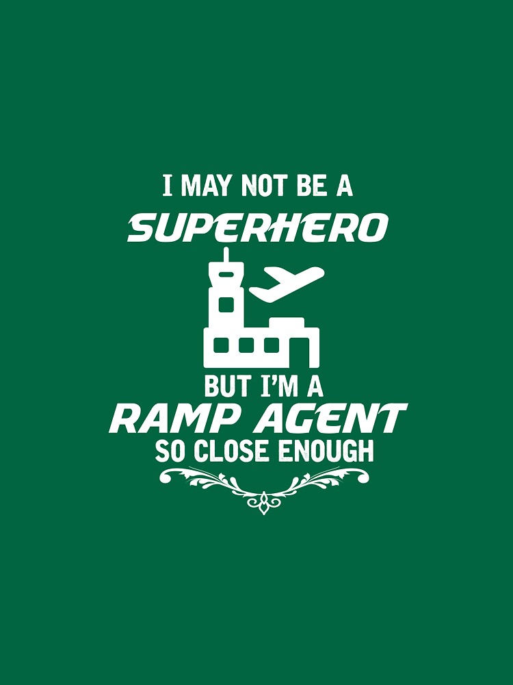 "Not Superhero But Ramp Agent" Tshirt for Sale by AlwaysAwesome