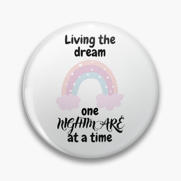 Item preview, Living the dream one nightmare at a time designed and sold by Esc4n0r.