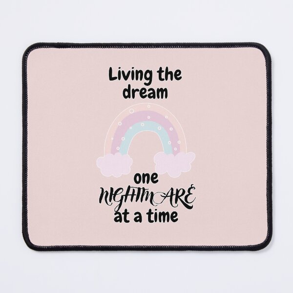 Item preview, Living the dream one nightmare at a time designed and sold by Esc4n0r.