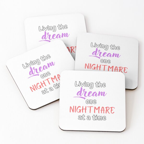 Item preview, Living the dream one nightmare at a time designed and sold by Esc4n0r.