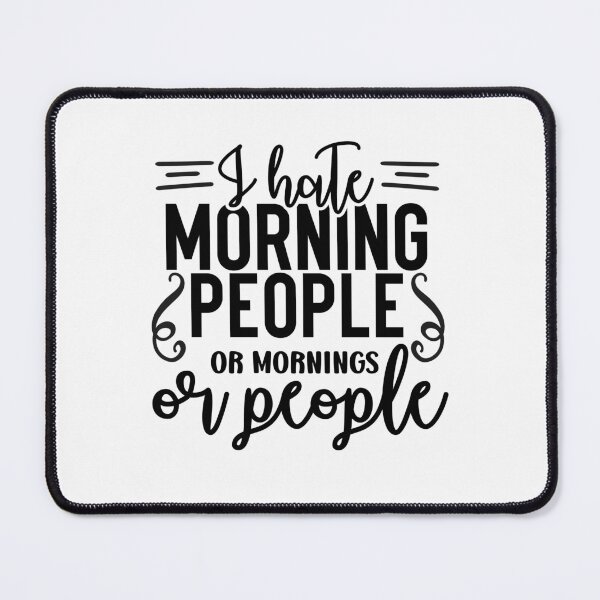 Item preview, I hate morning people or mornings or people designed and sold by teamph.