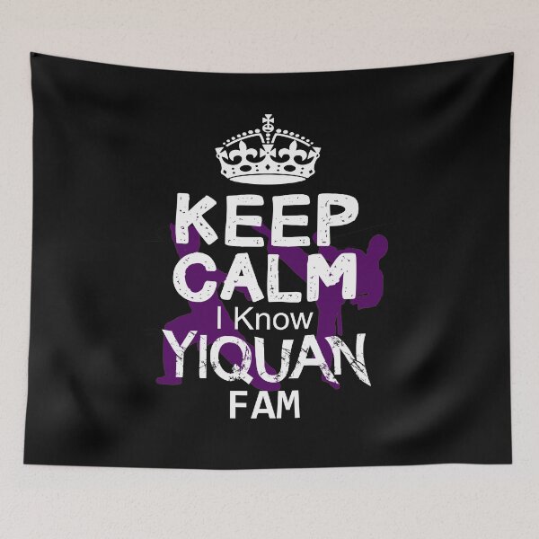 Item preview, Keep calm I Know yiquan Fam designed and sold by MartialArtsNerd.
