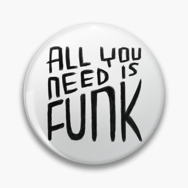Item preview, All You Need is Funk, Funk Valentine, Funny Funk designed and sold by badlydrawnbabe.