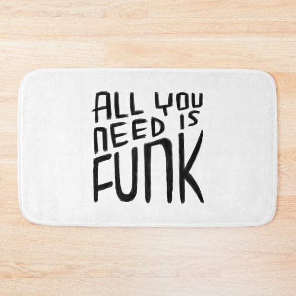 Item preview, All You Need is Funk, Funk Valentine, Funny Funk designed and sold by badlydrawnbabe.