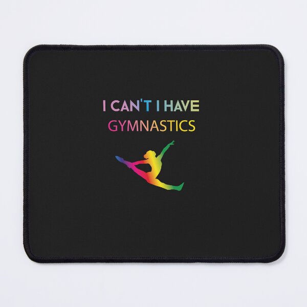 Item preview, Funny I Can't I have gymnastics gift designed and sold by SOUFIANE1991.