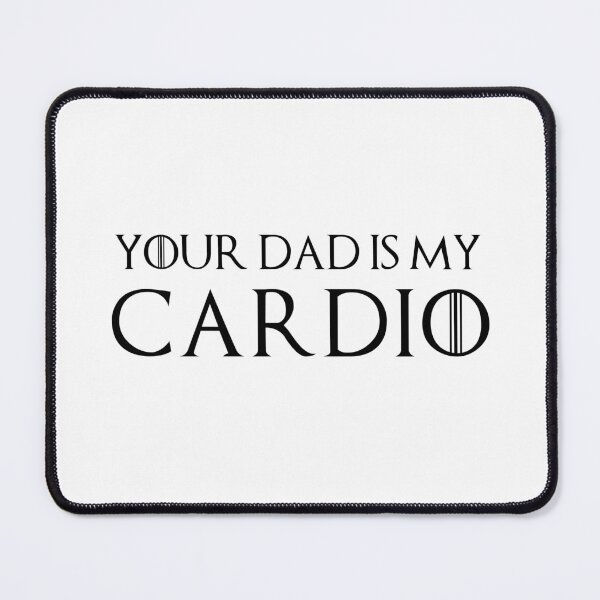 Item preview, Your dad is my cardio designed and sold by L-Media.