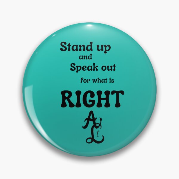 Item preview, Stand up and Speak out for what is RIGHT designed and sold by AbstractCL.
