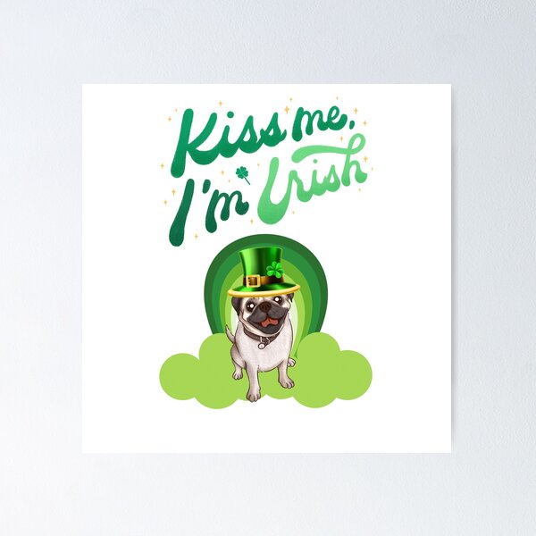 Item preview, KIss me Im Irish, Irish Pug. St patricks day pug. designed and sold by Doggymadness.