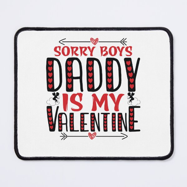 Artikelvorschau, Sorry Boys Daddy ist mein Valentinsgruß entworfen und verkauft von TADYSHOP.