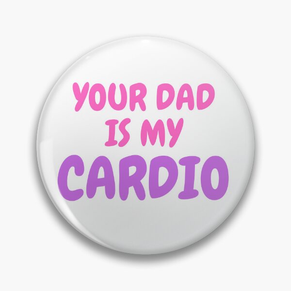 Item preview, Your dad is my cardio designed and sold by L-Media.