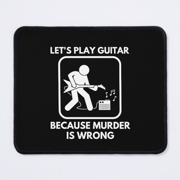 Item preview, Let's Play Guitar Because Murder is Wrong designed and sold by Simple429.