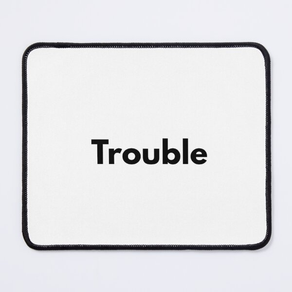 Item preview, Trouble. designed and sold by Dj Gavric998.