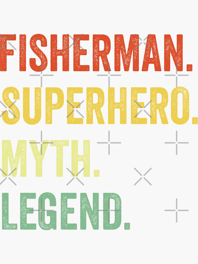 fisherman Dad Shirt, Gift For Husband, fisherman Gift, Husband fisherman  Myth Legend, Dad Gift For Husband, fisherman Appreciation Gift Sticker for  Sale by Dogs Geeky