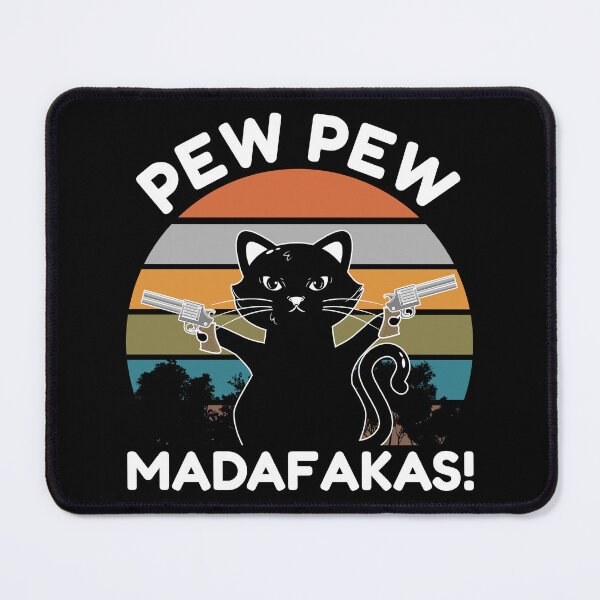 Item preview, Pew Pew Madafakas! Funny Black Cat Meme designed and sold by AnimalsSpace.
