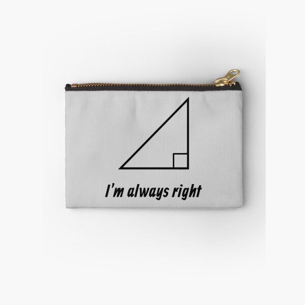Item preview, I'm Always Right - Funny Right Triangle Trigonometry Math Gift designed and sold by Sophie’s Tees.