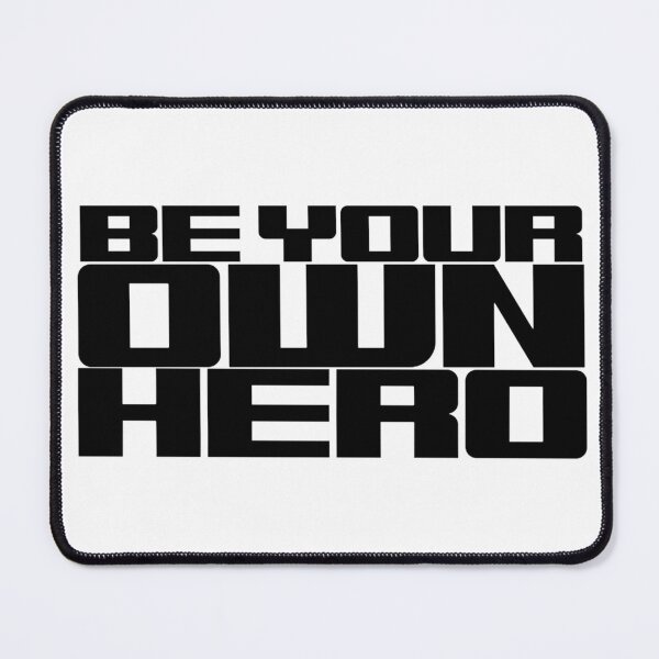 Item preview, Be your own hero designed and sold by zeeshanahmad888.