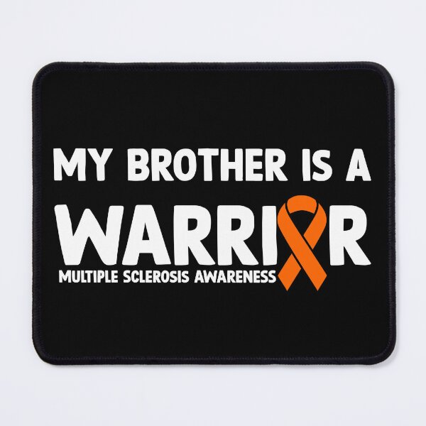 Item preview, Multiple Sclerosis Awareness Quote: My Brother Is A Warrior designed and sold by AMINE ★★★★★.