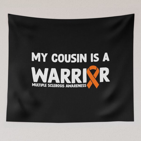 Item preview, Multiple Sclerosis Awareness Quote: My Cousin Is A Warrior designed and sold by AMINE  ★★★★★.