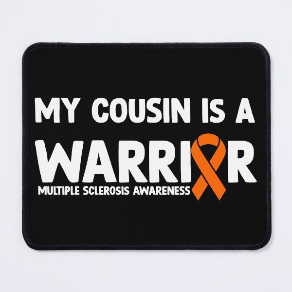 Item preview, Multiple Sclerosis Awareness Quote: My Cousin Is A Warrior designed and sold by AMINE ★★★★★.