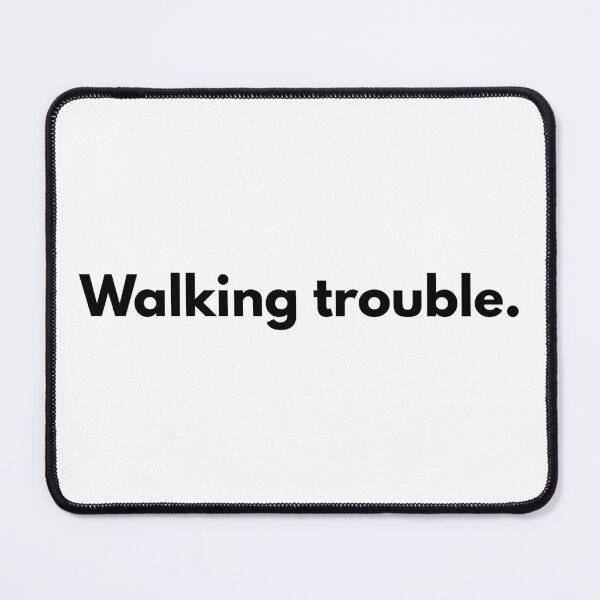 Item preview, Walking trouble.  designed and sold by Dj Gavric998.