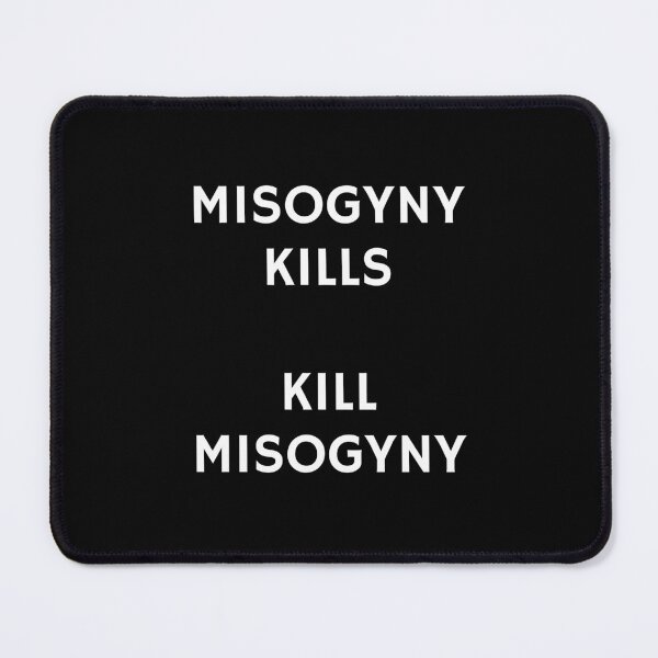 Item preview, Misogyny Kills - Kill Misogyny designed and sold by Inspirationmotivation.