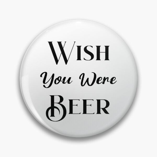 Item preview, Wish You Were Here, Beer designed and sold by AUZANA.