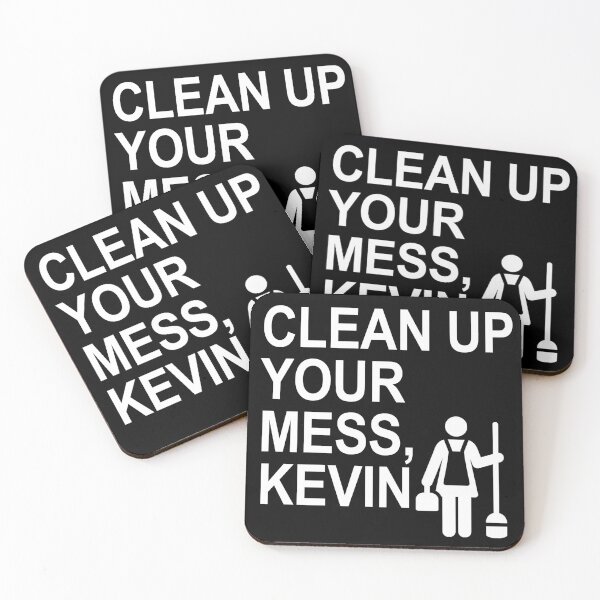 Item preview, Clean up your mess, Kevin. (white) designed and sold by Thelittlelord.