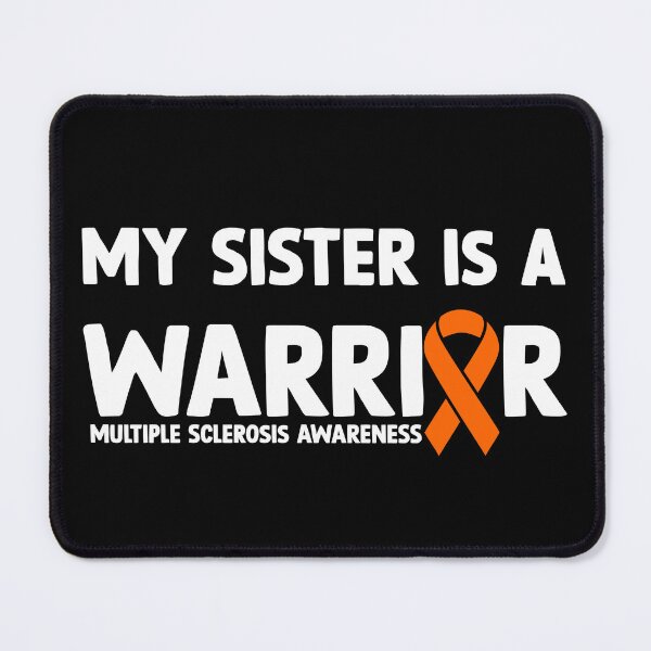 Item preview, Multiple Sclerosis Awareness Quote: My Sister Is A Warrior designed and sold by AMINE ★★★★★.
