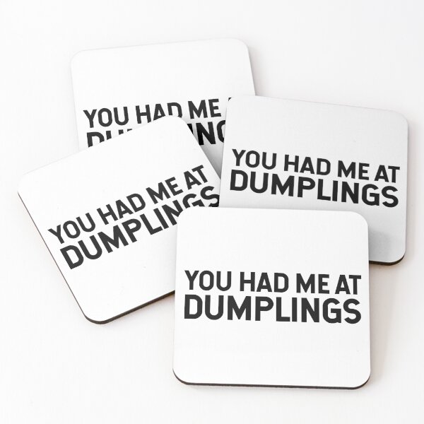 Item preview, You Had Me At Dumplings designed and sold by SarahJisri.