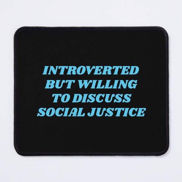 Item preview, Introverted But Willing To Discuss Social Justice designed and sold by Inspirationmotivation.