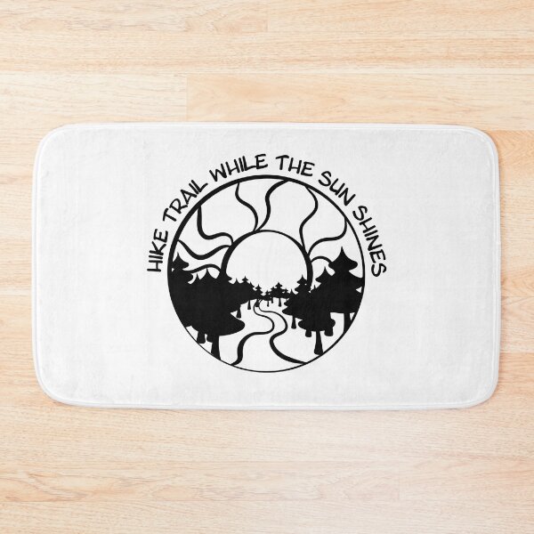 Item preview, Hike Trail While the Sun Shines designed and sold by InkLayer.
